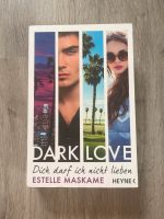 Dark Love Dich darf ich nicht lieben Estelle Maskame Bayern - Bergrheinfeld Vorschau