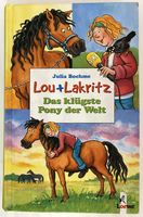 Lou + Lakritz - Das klügste Pony der Welt - Julia Boehme - Loewe Innenstadt - Köln Altstadt Vorschau