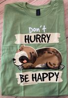 Dont Hurry Be happy Shirt Mens L Dresden - Seevorstadt-Ost/Großer Garten Vorschau