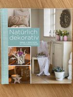 Buch Wohnideen „Natürlich dekorieren“ Dekoideen Naturmaterialien Niedersachsen - Hildesheim Vorschau