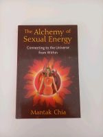 The Alchemy of Sexual Energy  Neu Version mantak chia Essen - Essen-West Vorschau