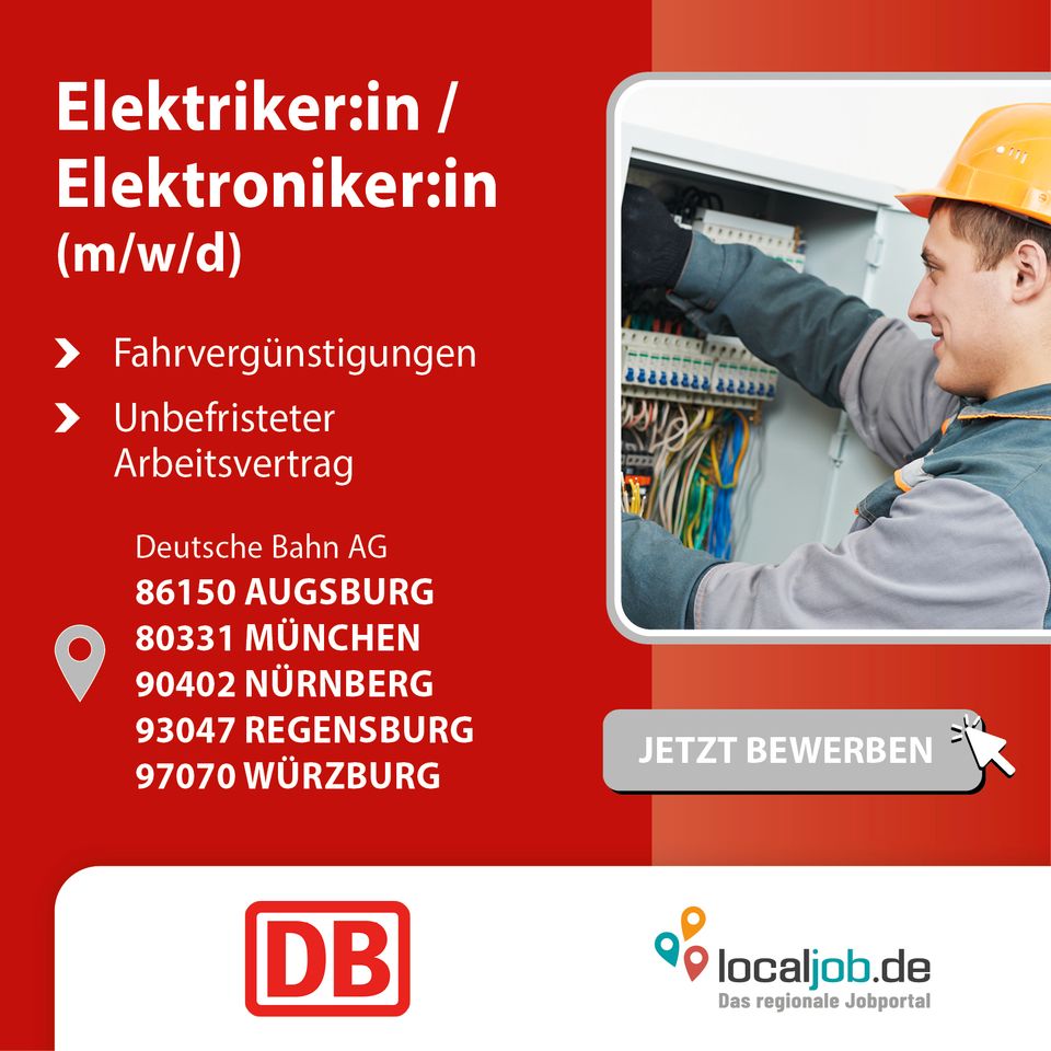 Elektriker/in bzw. Elektroniker/in (m/w/d) in München, Nürnberg, Augsburg, Regensburg oder Würzburg bei der Deutschen Bahn AG gesucht | www.localjob.de # spannend langfristig geräte in München