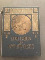 Dr. B. Werner - Das Leben der Naturvölker (1910) Rostock - Seebad Warnemünde Vorschau