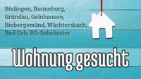 Hallo :) Wohnung gesucht! (Büdingen bis Salmünster) Hessen - Gelnhausen Vorschau