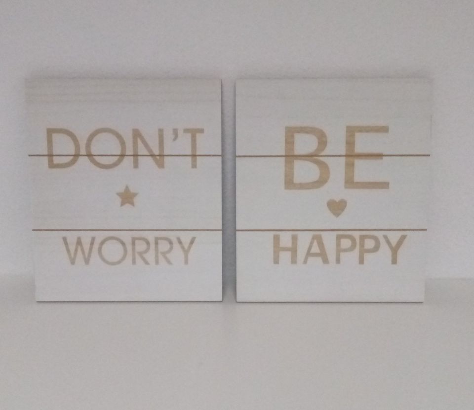 "Don't worry - be happy" - zwei Dekotafeln aus Holz in Hemsbach