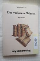 verlorene Wissen lucy körner Lesehefte Geschenkbücher Bücher Schleswig-Holstein - Flensburg Vorschau