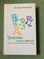 Tyrannen müssen nicht sein Michael Winterhoff Brandenburg - Forst (Lausitz) Vorschau