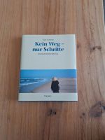 Kein Weg nur Schritte, Karl Schmied, Achtsamkeit, Meditation Baden-Württemberg - Grafenau Vorschau