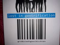 Lost in gentrification - Großstadtgeschichten Hamburg-Mitte - Hamburg Hamm Vorschau