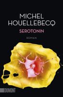Serotonin: Roman von Michel Houellebecq München - Allach-Untermenzing Vorschau