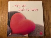 Buch - … weil ich Dich so liebe - Moewig Verlag Baden-Württemberg - Herdwangen-Schönach Vorschau