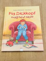 Buch: Pia Dickkopf mag heute nicht Baden-Württemberg - Heidelberg Vorschau