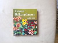 Fachbuch DDR "Unsere Balkonpflanzen", wie neu Dresden - Räcknitz/Zschertnitz Vorschau