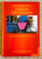 Praktische Selbst Empathie Buch Bücher Psychologie Spiritualität Bayern - Sulzbach-Rosenberg Vorschau