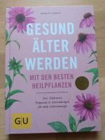 Gesund älter werden mit den besten Heilpflanzen (Neu) Thüringen - Eisenach Vorschau