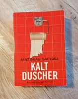 Buch von Matthias Sachau * Kalt Duscher * Roman Nordrhein-Westfalen - Oer-Erkenschwick Vorschau