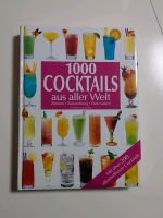 1000 Cocktails aus aller Welt. Cocktail Buch Nordrhein-Westfalen - Bad Sassendorf Vorschau