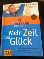 Mehr Zeit fürs Glück. Das Bumerang Prinzip Lothar Seiwert Bayern - Winkelhaid Vorschau