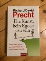 NEU Richard Precht - Die Kunst, kein Egoist zu sein, gebunden Hessen - Wiesbaden Vorschau