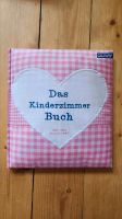 Das Kinderzimmerbuch von Jana Jung und Julia Schmidt Rheinland-Pfalz - Bad Marienberg Vorschau