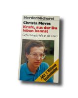 Christa Meves - Kraft, aus der Du leben kannst Hessen - Friedberg (Hessen) Vorschau