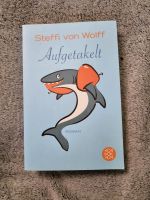Aufgetakelt : Roman. Fischer  Wolff, Steffi von: Buch Niedersachsen - Lehrte Vorschau