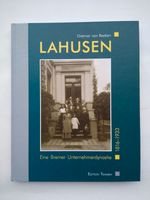 LAHUSEN <> Eine Bremer Unternehmerdynastie 1816 - 1933 - Neuw. Findorff - Findorff-Bürgerweide Vorschau