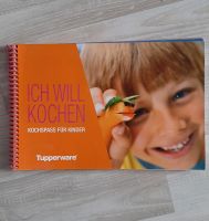 Tupperware Buch Ich will kochen / Kochspass für Kinder Niedersachsen - Syke Vorschau