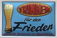 Blechschild 40 x 30 cm Trinken für den Frieden Bayern - Neuhaus am Inn Vorschau