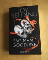 „Sag Mami Good-Bye“ von Joy Fielding Altona - Hamburg Blankenese Vorschau