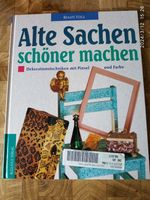 Buch Alte Sachen schöner machen Bayern - Marktredwitz Vorschau