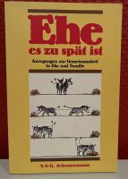 Ehe es zu spät ist Anregungen zur Gemeinsamkeit in Ehe + Familie Niedersachsen - Braunschweig Vorschau