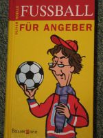 Fußball für Angeber von Oliver Noelle Fußballbuch Hessen - Ober-Mörlen Vorschau