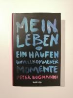 Mein Leben oder ein Haufen unvollkommener Momente Hessen - Schaafheim Vorschau