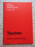 FwDV 8 Feuerwehr-Dienstvorschrift Tauchen Ausgabe 1986 unbenutzt Hessen - Mörfelden-Walldorf Vorschau