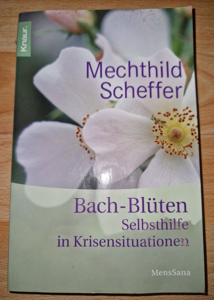 Mechthild Scheffer Bach Blüten Selbsthilfe in Krisensituationen in Porta Westfalica