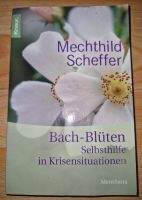 Mechthild Scheffer Bach Blüten Selbsthilfe in Krisensituationen Nordrhein-Westfalen - Porta Westfalica Vorschau