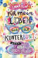 Für mein Leben seh ich Kunterbunt / Emma Flint Rheinland-Pfalz - Vettelschoß Vorschau