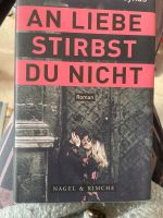 An liebe stirbst du nicht Roman Hessen - Kassel Vorschau