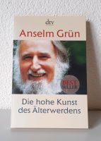 BUCH ANSELM GRÜN * DIE HOHE KUNST DES ÄLTERWERDENS Bayern - Dillingen (Donau) Vorschau