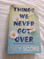 Fairyloot Lucy Score Things we never got over Neuhausen-Nymphenburg - Neuhausen Vorschau