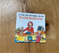 Pixi Buch / Ich hab eine Freundin, die ist Buchhändlerin / Bücher Neuhausen-Nymphenburg - Neuhausen Vorschau