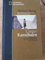 Buch von National Geographic, Unter Kannibalen, Michele Slung. Baden-Württemberg - Geislingen an der Steige Vorschau