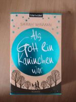 Als Gott ein Kaninchen war - Sarah Winman Bayern - Wiesau Vorschau