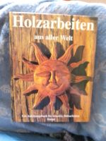 Buch: Holzarbeiten aus aller Welt Schleswig-Holstein - Fockbek Vorschau