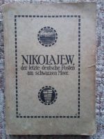 Nikolajew der letzte deutsche Posten am schwarzen Meer Brandenburg - Prenzlau Vorschau