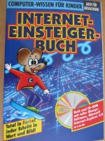 Computer-Wissen f. Kinder: "Internet-Einsteiger-Buch" mit CD-ROM Brandenburg - Mühlenbecker Land Vorschau