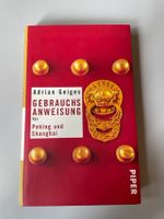 Buch Gebrauchsanweisung für Peking und Shanghai Adrian Geiges Baden-Württemberg - Edingen-Neckarhausen Vorschau