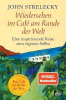 John Strelecky: Wiedersehen im Café am Rande der Welt Niedersachsen - Jever Vorschau