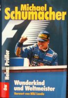 Michael Schumacher - Wunderkind Und Weltmeister von Heinz Prüller Nordrhein-Westfalen - Vettweiß Vorschau